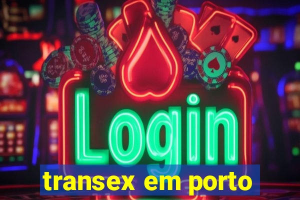 transex em porto